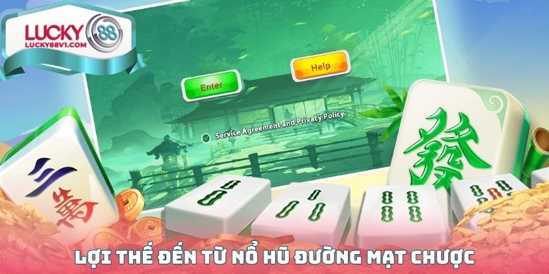 Lợi thế đến từ Nổ hũ Đường Mạt Chược