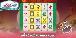 Nổ Hũ Đường Mạt Chược LUCKY88 - Chủ Đề Trò Chơi Mới Lạ